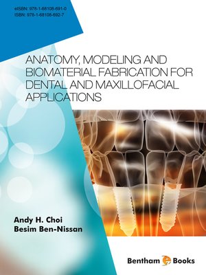 cover image of Anatomy, Modeling and Biomaterial Fabrication for Dental and Maxillofacial Applications